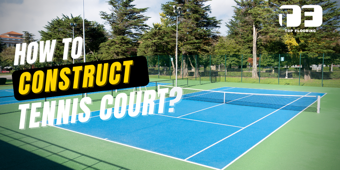construct tennis court
