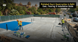Pickleball Court Construction in Delhi